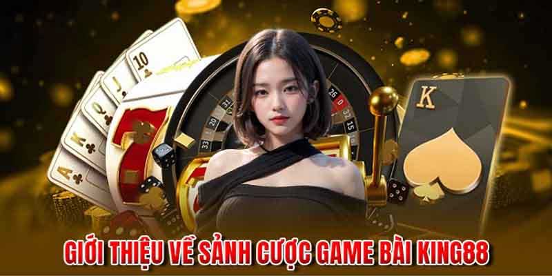 Những tựa game bài King88 nổi bật