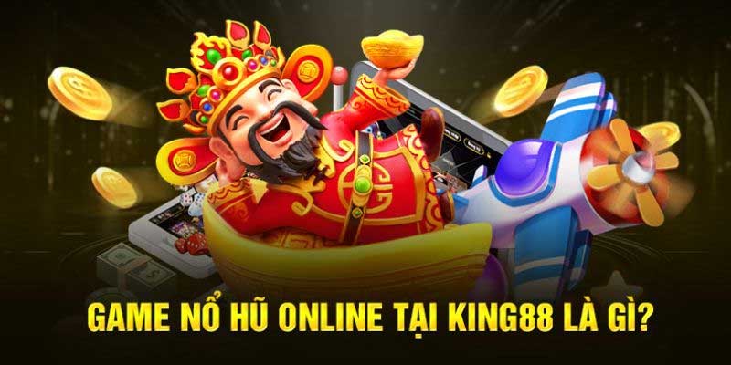 Nổ hũ King88